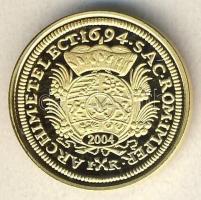 Német Államok / Szászország 1694. Dukát Au (0,585) 3,5g újveret T:PP tanúsítvánnyal, csak 10.000 db!...