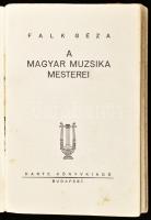 Falk Géza: A magyar muzsika mesterei. Bp., 1937, Dante, 206+(2) p. Első kiadás. Kiadói papírkötés, s...