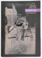 Orbán Balázs kiadatlan fényképei. (Székely néprajzi képösszeállítás). Közreadta és szerk.: Zepeczaner Jenő. Székelyudvarhely, 2000, Haáz Rezső Alapítvány, 6 p. + 13 t. (fekete-fehér fotók). Kiadói papírmappában.