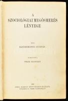 Ratzenhofer Gusztáv: A szociológiai megösmerés lényege. Bp., 1908. Grill. kiadói vászonkötésben kopott