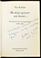Vas Zoltán: Ha még egyszer azt üzeni... Kossuth Lajos élete az emigrációban. Bp., 1957. Szépirodalmi. Sívó Emil rendezőnek DEDIKÁLT. Kiadói műbőr kötésben