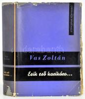 Vas Zoltán: Esik eső, karikára... Kossuth Lajos élete a világosi fegyverletételig. Bp., 1965. Szépirodalmi. Sívó Emil rendezőnek DEDIKÁLT. Kiadói műbőr kötésben. Szakadt papír védőborítóval