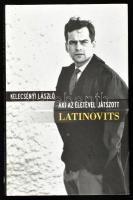 Kelecsényi László: Aki az életével játszott. Latinovits. Bp., 2011. Norau libro. Kiadói kartonált papírkötésben