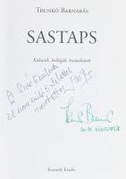 Trunkó Barnabás: Sastaps. Bp., 2011. Kossuth. Sas József és Trunkó Barnabás által DUPLÁN DEDIKÁLT. K...
