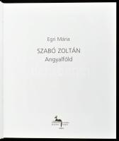 Egri Mária: Szabó Zoltán. Angyalföld. A művész, Angyalföldi Szabó Zoltán (1929-2014) által DEDIKÁLT ...