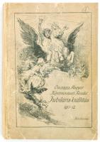 Országos Magyar Képzőművészeti Társulat jubiláris téli kiállítás 1911-12. Bp., é.n., Singer és Wolfner. Fekete-fehér képekkel, többek közt László Fülöp, Csók István, Benczúr Gyula, Ferenczy Károly, Iványi-Grünwald Béla, Rippl-Rónai József műveinek reprodukcióival illusztrált. Kiadói papírkötés, javított borítóval, néhány kevés lapon tollas jelölésekkel és jegyzetekkel.