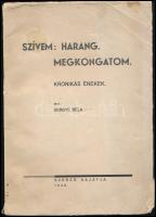 Gergye Béla: Szívem harang, megkongatom. Krónikás énekek. A szerző által dedikált! H.n., 1938, szerzői. Kiadói papírkötésben, sérült gerinccel, foltos és kissé sérültborítóval, helyenként kissé foltos lapokkal.