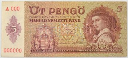 1939. 5P "MINTA" perforációval, sorszámmal "A 000 000000"-s sorszámmal T:XF R! Hungary 1939. 5 Pengő with "A 000 000000" serial number and "MINTA" (SPECIMEN) perforation C:XF R! Adamo P6M1a