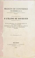 1869 Maison de Confiserie Rue Mongosoia, No. 26. Dans L'Ancienne Maison Slatineano, en face Serindar. A L'Eléve de Boissier. Né pas confondre avec l'ancienne Maison de Confiserie, qui porte. L'Énseigne V. Capsa, dans la méme rue au No. 14. Les deux maisons sont completement séparées. Bucarest, 1869, Typographie C. A. Rosetti, 15 p. Francia nyelvű román áruminta katalógus. Kissé foltos, az utolsó lapon jegyzettel, egy kisebb szakadással. /  Romanian product catalog in French language. Little bit spotty, with noitces on the last page, with a little damage.