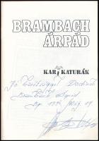 Brambach Árpád: Karikatúrák. Brambach Árpád (1951-), többek közt a Ludas Matyi karikaturistája által...