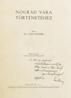 Vácz Elemér: Nógrád vára történetéhez. Bp., 1937. Egyetemi ny. 1t + 19p. DEDIKÁLT kiadói papírborító...