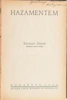 Szilágyi Dezső: Hazamentem. - - hátrahagyott versei. Bp., 1926., Bethlen Gábor. Átkötött kopott félvászon-kötésben.