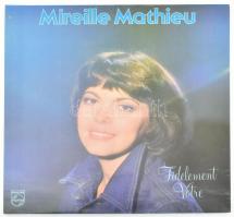 Mireille Mathieu - Fidélement Votre. Vinyl, LP, Sztereo. Philips. Franciaország, 1978. VG+