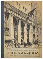 A Friendly Guide to Philadelphia and the Wanamker Store. Published by John Wanamaker Philadelphia. Philadelphia, 1926., John Wanamaker. Fekete-fehér illusztrációkkal. Angol nyelven. Kiadói papírkötés.