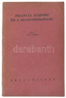 Gaál Mózes: Francia háború és a szabadságharc. Történeti elbeszélések a régi időkből. Juszkó Béla képeivel. Bp., én., Stampfel-féle,(Révai). Kiadói papírkötés, kissé szakadt borítóval.