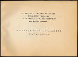 Hajózási modell kiállítás katalógusa. Bp., 1961., Gépipari Tudományos Egyesület - Hidrológiai Társas...