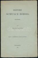 Thaly István: Bátori Schulcz Bódog. Életrajz. Bp.,1891., Körmöczbányai Magyar Egyesület, 1 t. + 64 p. Kiadói papírkötés, laza, kissé sérült kötéssel. 1891-es körmöcbányai iskolai ajándékozási sorokkal Konkoly-Thege Gyula tanuló részére, Schröder Károly körmöcbányai főreáliskolai igazgató aláírásával.