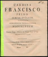 Carmina Francisco Primo Semper Augusto.. Paulum Nagy. Alba Regiae, 1807. I. Ferenc császár székesfehérvári beiktatásáról szóló ismertetés. 14p. Papírgerinccel