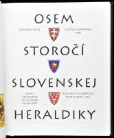 Ladislav Vrtel: Osem storočí slovenskej heraldiky. / Eight Centruries of Slovak Heraldry. Martin-Wau...