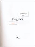 Umberto Eco: A jegyesek. Marco Lorenzetti rajzaival. Ford.: Gács Éva. (Bp.), 2010, Kolibri. Kiadói k...