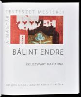Kolozsváry Marianna: Bálint Endre. A magyar festészet mesterei - II. sorozat 19. köt. Bp., 2015, Kos...