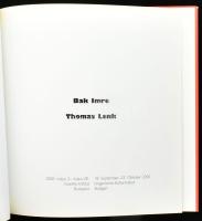 Bak Imre katalógusok, 3 kötet: 

Bak Imre - Thomas Lenk. Bp., 2000., Goethe-Institute. Gazdag képa...