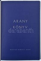 Hergár Eszter (felelős kiadó): Aranykönyv (Magyarország aranytartalékának története). Budapest, Magy...