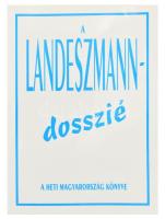 A Landeszmann-dosszié. A Heti Magyarország könyve. Kiadói papírkötésben. Lajosmizse 1993.