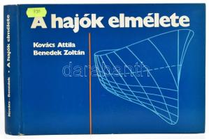 Kovács Attila - Benedek Zoltán: A hajók elmélete. Bp., 1988, Tankönyvkiadó, 437+(1) p. Kiadói kartonált papírkötés. Megjelent 1200 példányban.