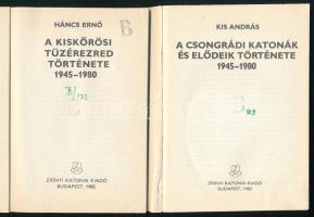 Csapattörténet 2 kötet: Háncs Ernő: A kiskőrösi tüzérezred története 1945-1980. Bp., 1982., Zrínyi. ...