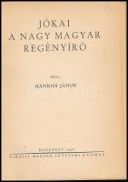 Hankiss János: Jókai, a nagy magyar regényíró. Bp., 1938. KM. E. ny. Kiadói papírborítóval