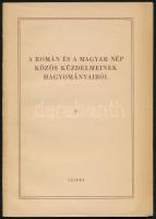 A román és amagyar nép közös küzdelmeinek hagyományaiból. Bp., 1954. Szikra. Kiadói papírborítóval 71p.