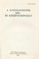 A NATO-hadtestek Dél- és Közép-Európában. Bp., 1988., MN Politikai Nevelőmunka Anyagi és Módszertani...