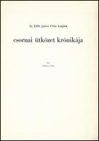 2 db Csornai ütközetról szóló könyv: Király Iván: Csornai ütközet krónikája. Csorna, 1976 DEDIKÁLT +...