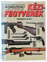Frederick Myatt: Korszerű kézifegyverek. Bp., 1993, Zrínyi. Gazdag képanyaggal illusztrálva. Kiadói egészvászon-kötés, kiadói papír védőborítóban,