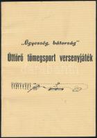 Ügyesség, bátorság. Úttörő tömegsport versenyjáték. Bp., 1976, Magyar Úttörők Szövetsége, 22+(2) p. Kiadói papírkötés.