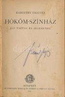 Karinthy Frigyes: Hököm-színház. (Kis tréfák és jelentek.) Színházi Könyvtár 7. Bp., 1921, Athenaeum...