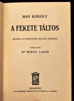 May Károly: A fekete táltos. Átdolgozta: Dr. Mikes Lajos. Bp., én., Athenaeum. Átkötött egészvászon-...