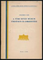 Solymos Ede: A Türr István Múzeum története és ismertetése. A Bajai Türr István Múzeum kiadványai 5. Baja, 1958., Türr István Múzeum. Kiadói papírkötés.