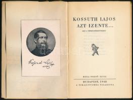 Rexa Dezső: Kossuth Lajos azt izente... 48-49 a népköltészetünkben. A szerző, Rexa Dezső (1872-1964)...