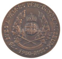 2005. "Bittermann Béla emlékérem / 75 éves a Vám- és Pénzügyőr Múzeum 1930-2005" bronz eml...