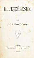 Báró Eötvös József: Elbeszélések. Pest, 1859, Heckenast Gusztáv. Első kiadás! Kiadói egészvászon kötés, kopottas állapotban.