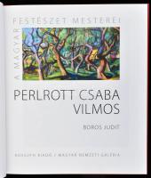 Boros Judit: Perlrott Csaba Vilmos. A magyar festészet mesterei - II. sorozat 12. köt. Bp., 2015, Ko...