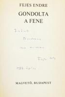 Fejes Endre: Gondolta a fele. Első kiadás! Dedikált! Bp., 1977, Magvető. Kiadói papírkötés, jó állapotban.