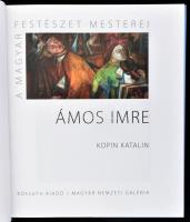 Kopin Katalin: Ámos Imre. A magyar festészet mesterei - II. sorozat 18. köt. Bp., 2015, Kossuth - Ma...