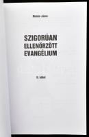Molnár János: Szigorúan ellenőrzött evangélium I-II. köt. + Dokumentumtár a Szigorúan ellenőrzött ev...