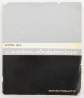 Koczogh Ákos: A modern művészet útjai. Bp., 1972., Népművelési Propaganda Iroda. Kiadói kartonált papírkötés, szakadt borítóval. Megjelent 3000 példányban.