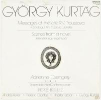 György Kurtág, Adrienne Csengery, Ensemble InterContemporain, Pierre Boulez, András Keller, Ferenc Csontos, Márta Fábián - Messages Of The Late R.V. Troussova - A boldogult R.V. Truszova üzenetei / Scenes From A Novel . Jelenetek egy regényből. Vinyl, LP. Hungaroton, 1986. SLPX 12776. Szöveg melléklettel. VG+ (borítón apró kopásnyomokkal)