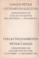 Ujházi Péter gyűjteményes kiállítása. Székesfehérvár, 1986., Csók István Képtár