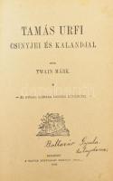 Twain, Mark: Tamás úrfi csínyjei és kalandjai. (Az ifjúság számára újonnan átdolgozva). Bp., 1904, M...